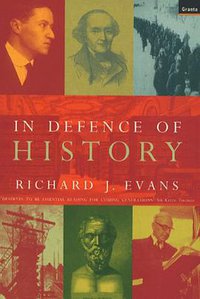 In Defence of History (Granta Books 1998)