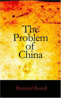 The Problem of China (BiblioBazaar 2007)