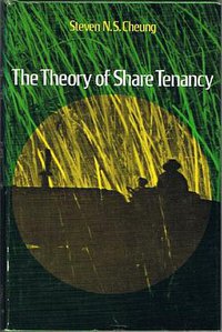 The Theory of Share Tenancy, With Special Application to Asian Agriculture and the First Phase of Taiwan Land Reform (Univ of Chicago Pr (Tx) 1969)