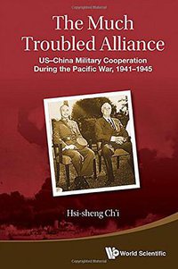 The Much Troubled Alliance (World Scientific Publishing Co 2015)