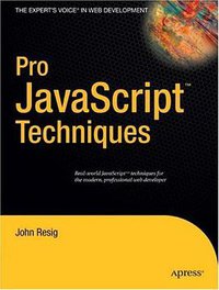 Pro JavaScript Techniques (Apress 2006)