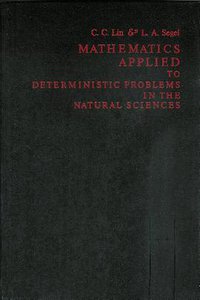 Mathematics Applied to Deterministic Problems in the Natural Sciences (Macmillan 1974)