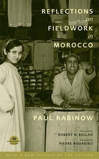 Reflections on Fieldwork in Morocco (University of California Press 2007)