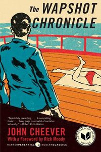 The Wapshot Chronicle (Harper Perennial Modern Classics 2011)