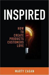 Inspired (SVPG Press 2008)