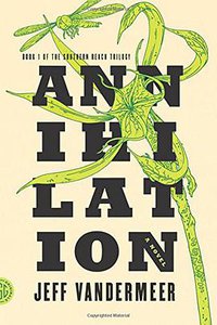 Annihilation (Farrar Straus Giroux 2014)