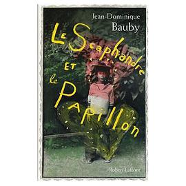 Le Scaphandre et le Papillon (French original of The Diving Bell and the Butterfly) (French Edition)
