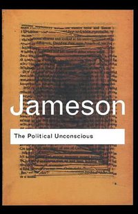 The Political Unconscious (Routledge 2002)