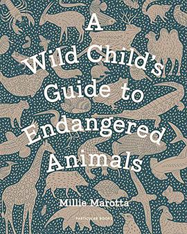 A Wild Child's Guide to Endangered Animals