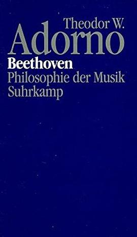 Beethoven. Philosophie der Musik. Fragmente und Texte. (=Theodor W. Adorno - Nachgelassene Schriften; Abt. I