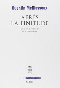 Après la finitude (Seuil 2012)