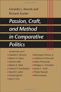 Passion, Craft, and Method in Comparative Politics (Johns Hopkins University Press 2007)