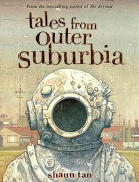 Tales From Outer Suburbia (Arthur A. Levine Books 2009)