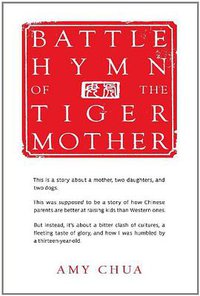 Battle Hymn of the Tiger Mother (Penguin Press HC, The 2011)