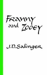 Franny and Zooey (Little, Brown and Company 1991)