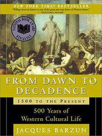 From Dawn to Decadence (Harper Perennial 2001)