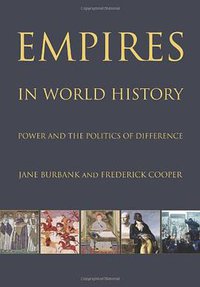 Empires in World History (Princeton University Press 2010)