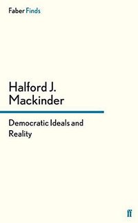 Democratic Ideals and Reality (Faber and Faber 2009)