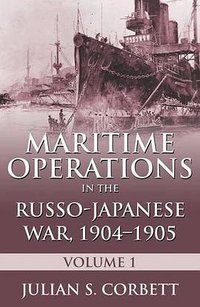 Maritime Operations in the Russo-Japanese War, 1904–1905 (Naval Institute Press 2015)