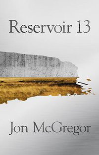 Reservoir 13 (Fourth Estate 2017)
