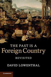 The Past Is a Foreign Country - Revisited (Cambridge University Press 2015)