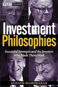 Investment Philosophies (John Wiley & Sons Inc 2003)