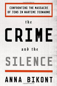 The Crime and the Silence (Farrar, Straus and Giroux 2015)