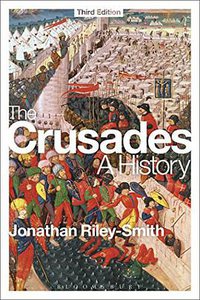 The Crusades (Bloomsbury Academic 2014)