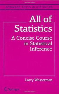 All of Statistics (Springer 2004)