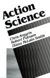 Action Science (Jossey-Bass, Inc. 1985)