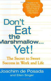 Don't Eat The Marshmallow Yet! (Berkley Hardcover 2005)