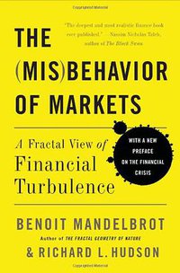 The Misbehavior of Markets (Basic Books 2005)