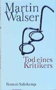 Tod Eines Kritikers (German Edition) (Suhrkamp Verlag 2002)
