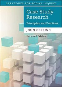 Case Study Research (2nd Edition) (Cambridge University Press 2017)