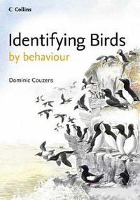 Identifying Birds by Behaviour (Collins 2005)