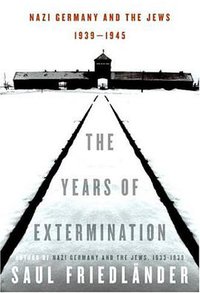 The Years of Extermination (HarperCollins 2007)