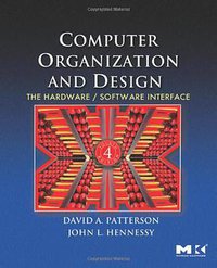 Computer Organization and Design (Morgan Kaufmann 2008)