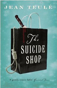 The Suicide Shop (Gallic Books 2008)