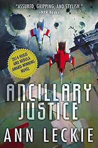 Ancillary Justice (Orbit 2013)