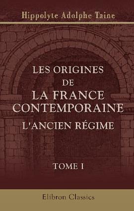 Les origines de la France contemporaine. L'ancien régime
