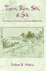 Tigers, Rice, Silk, and Silt (Cambridge University Press 1998)