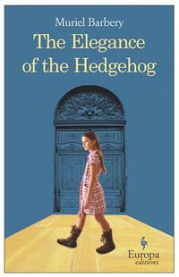 The Elegance of the Hedgehog (Europa Editions 2008)
