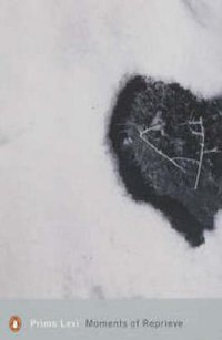 Moments of Reprieve (Penguin Classics 2002)