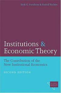 Institutions and Economic Theory (University of Michigan Press 2005)