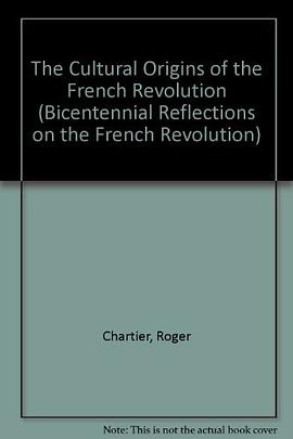 The Cultural Origins of the French Revolution