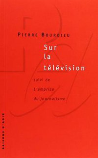 Sur la télévision (Raisons d'agir 1996)