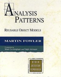 Analysis Patterns (Addison-Wesley Professional 1996)