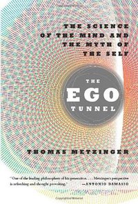 The Ego Tunnel (Basic Books 2010)