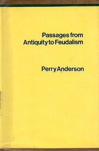 Passages from Antiquity to Feudalism (New Left Books 1975)