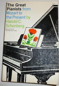 The Great Pianists (Simon & Schuster 1972)